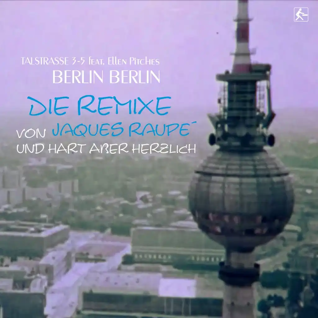 Berlin Berlin (Jaques Raupe Remix)