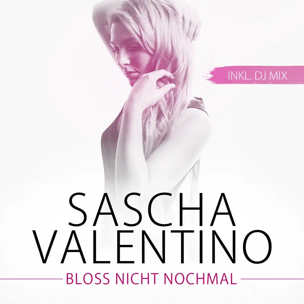 Bloss nicht nochmal (DJ Mix)