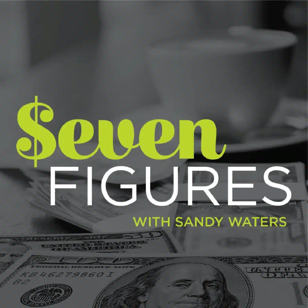 Seven Figures: Smart Money Strategies for Women with Sandy Waters