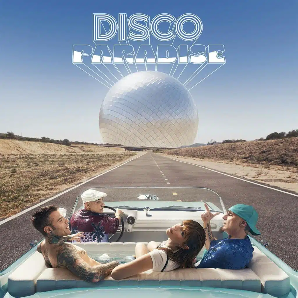 Fedez, Annalisa, Articolo 31 - Disco Paradise