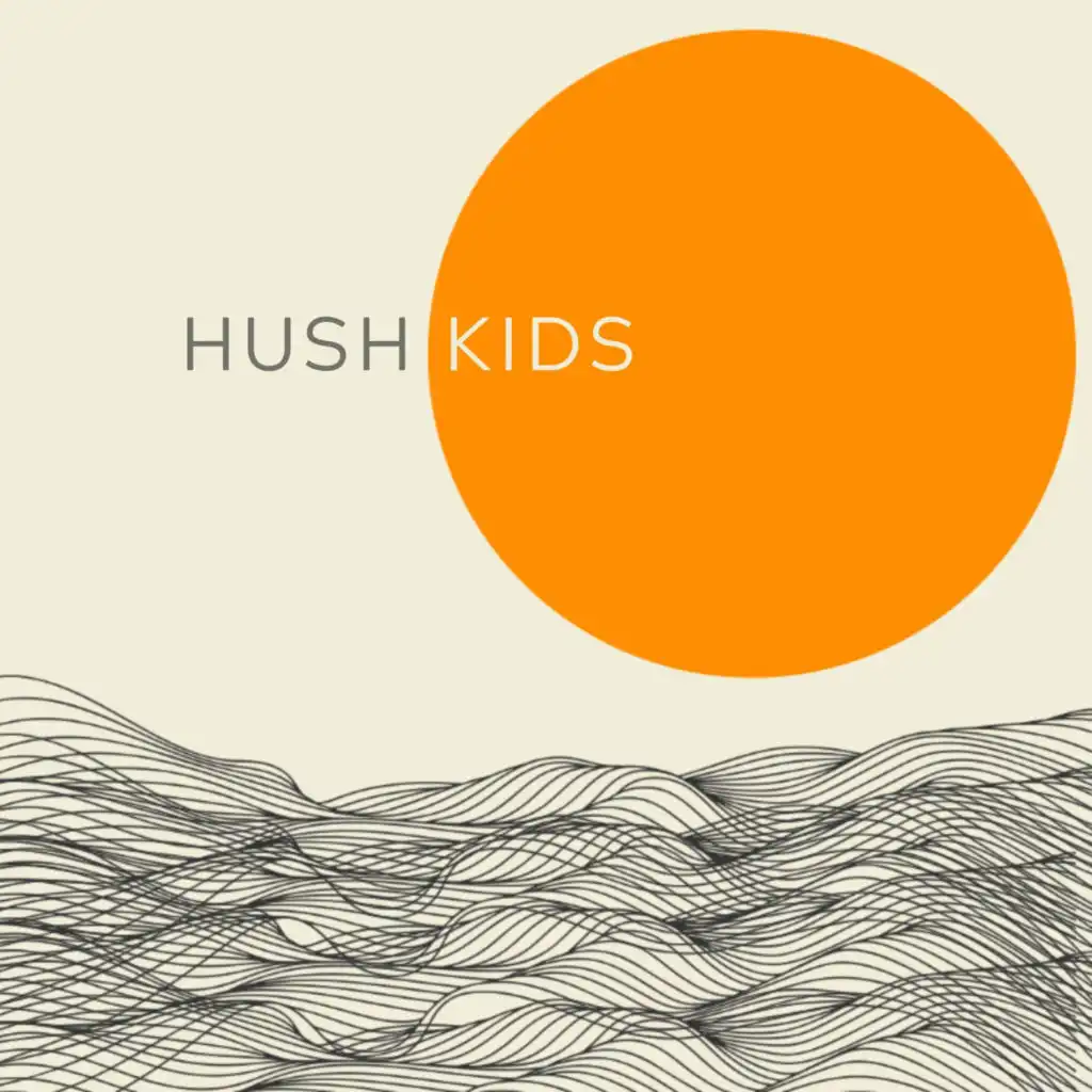 Hush Kids