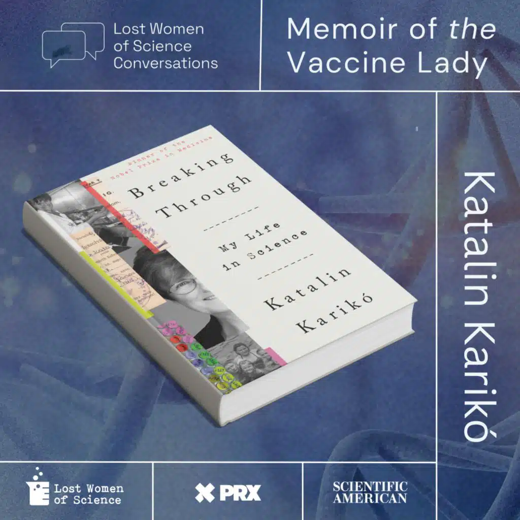 Lost Women of Science Conversations: Breaking Through