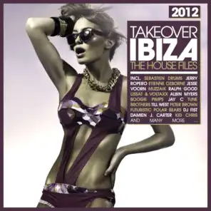 Takeover Ibiza 2012 - The House Files