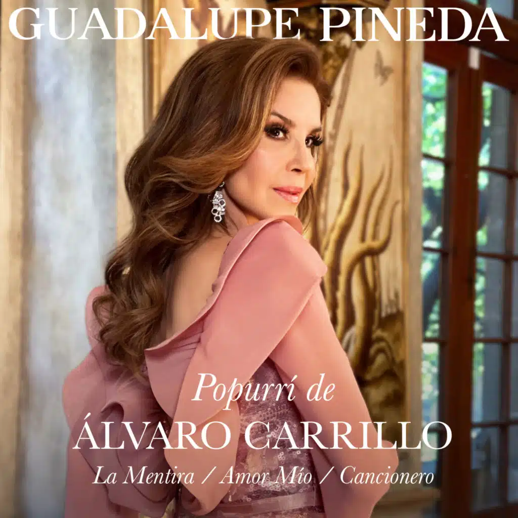 Popurrí de Alvaro Carrillo: La Mentira / Amor Mío / Cancionero