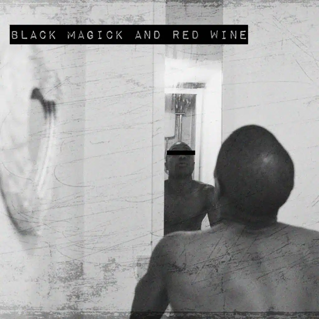 Black Magick and Red Wine (feat. Phoneutrian)