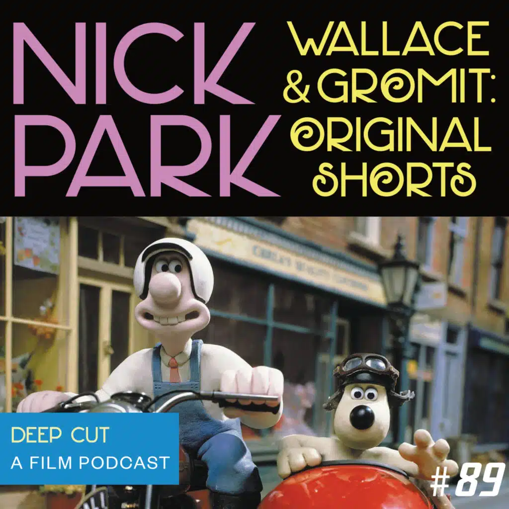 089. Nick Park: Wallace & Gromit - Original Shorts