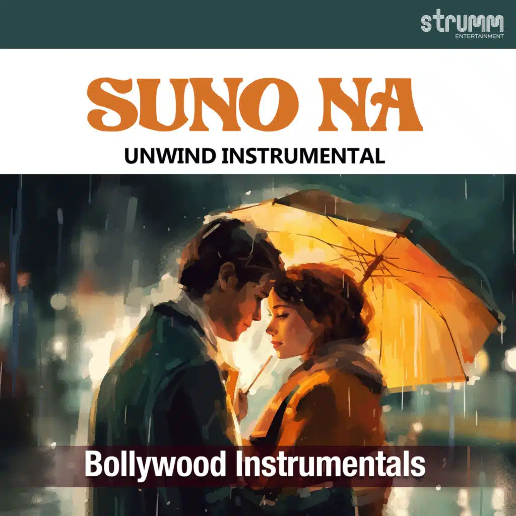 Suno Na (Unwind Instrumental) [feat. Ajay Singha]