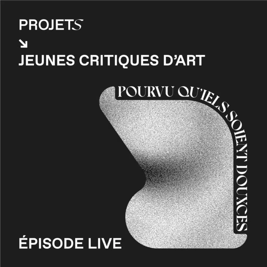 POURVU QU’IELS SOIENT DOUXCES - HORS SÉRIE FONDATION PERNOD RICARD