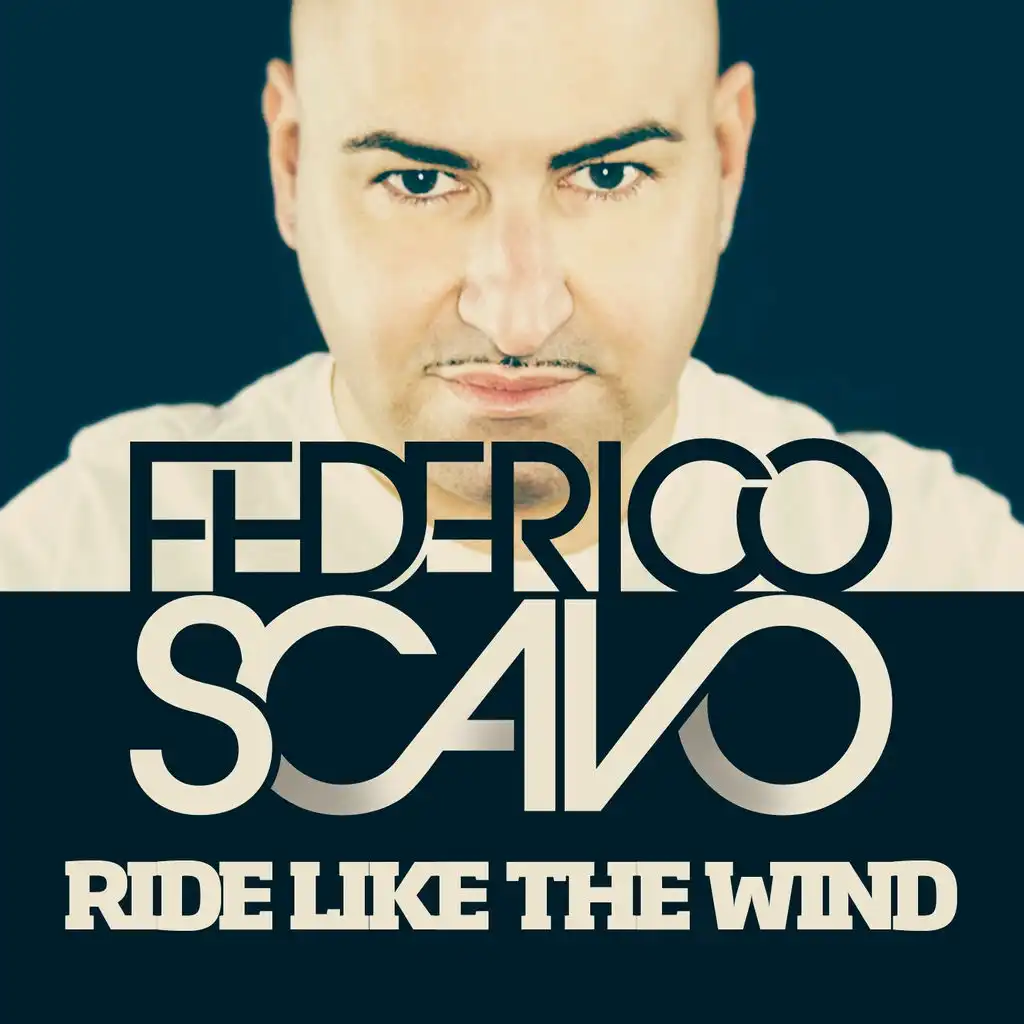 Ride Like the Wind - Federico Scavo Remix