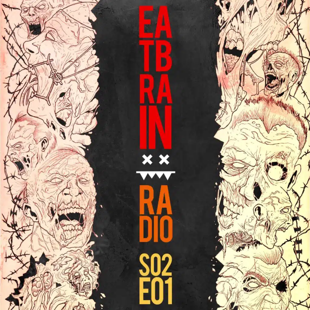 Eatbrain Radio // S02E01 // Hosted by 5HA5H