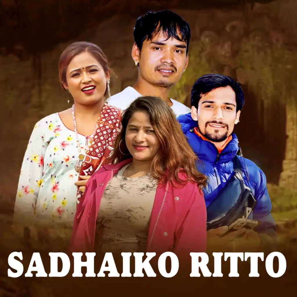 SADHAIKO RITTO (feat. laxmi nepali)