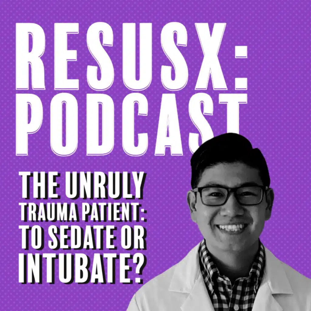 The Unruly Trauma Patient: To Sedate or Intubate?