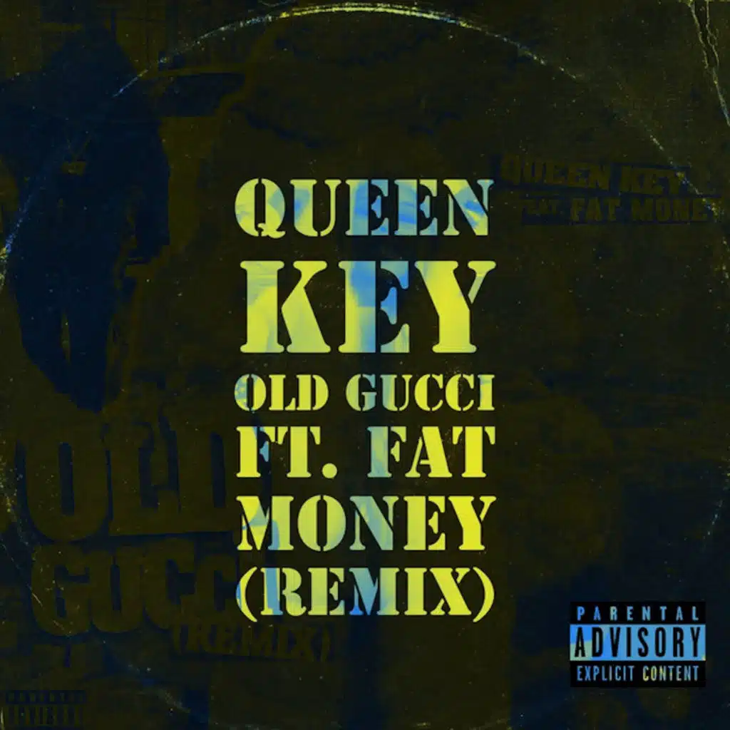 Old Gucci (Remix) [feat. Fat Money & Queen Key]
