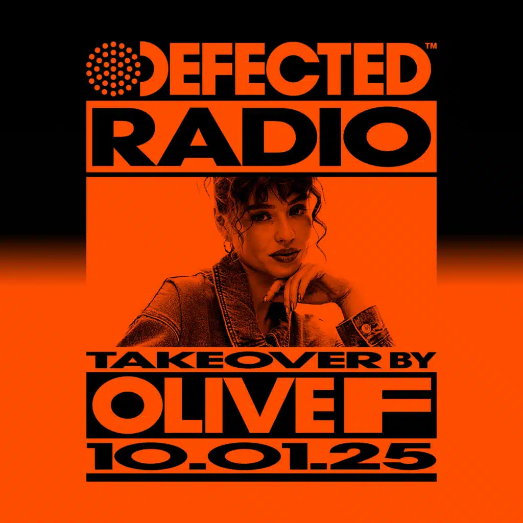 Defected Radio Show: Olive F Takeover - 10-01-25