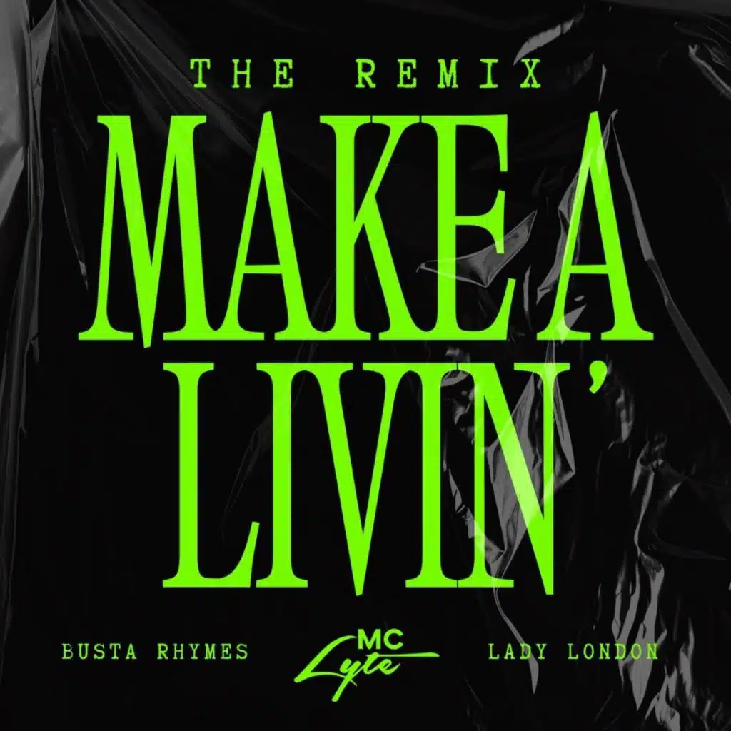 Make A Livin' (Remix) [feat. Busta Rhymes, Lady London & MC Lyte]