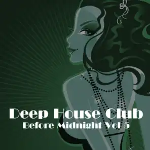 Deep House Club: Before Midnight, Vol. 5