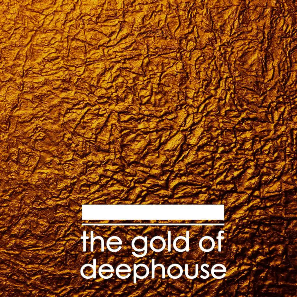 The Gold of Deephouse