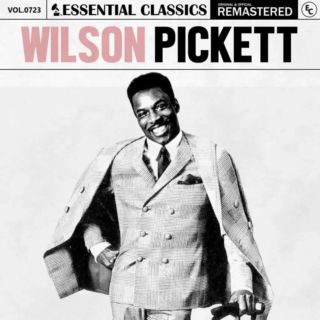 Essential Classics, Vol. 723: Wilson Pickett