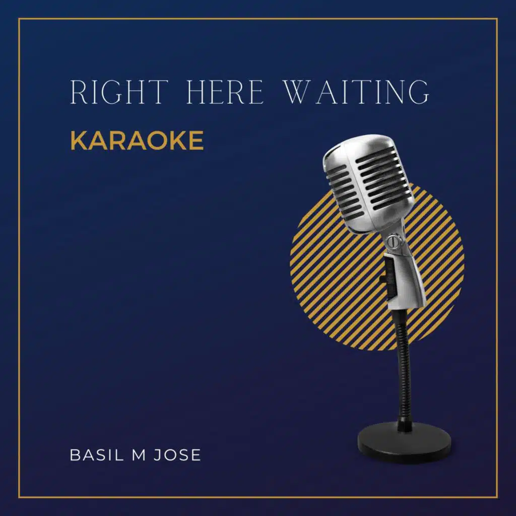 Right Here Waiting (Karaoke)