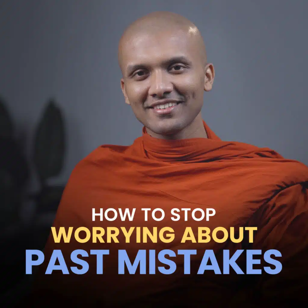 How to stop worrying about past mistakes... | Buddhism In English
