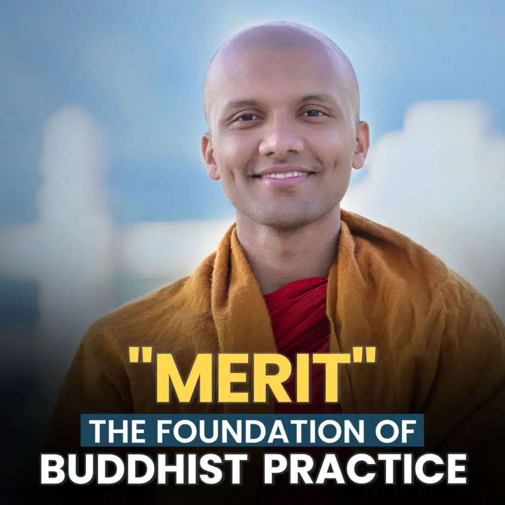 "Merit" The Foundation of Buddhist Practice...