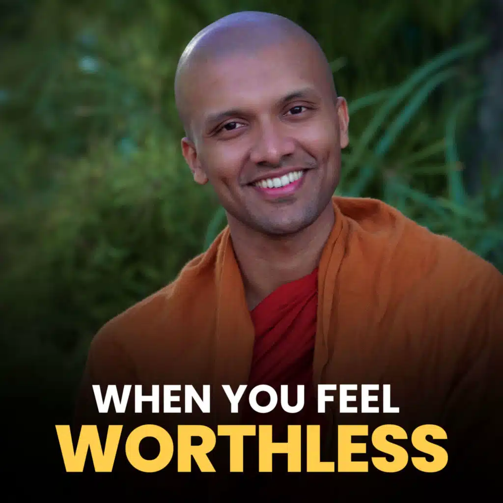 What to do when you feel worthless...