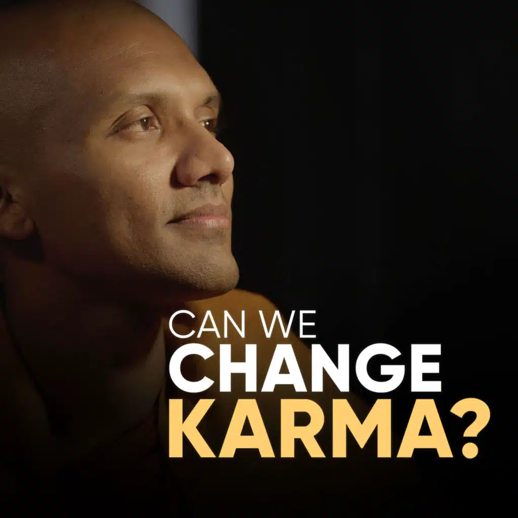 Can we change our Karma?