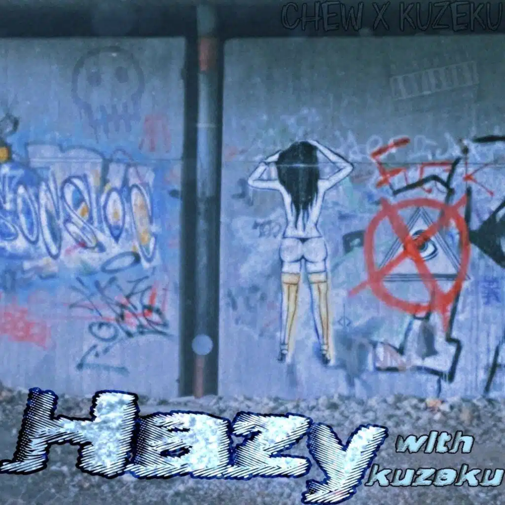 Hazy (feat. KUZEKU)