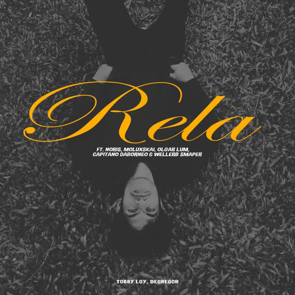 RELA (feat. noris, Moluxskai, OLGAR LUM, CAPITANO DA BORNEO & WELLERB SMAPER)