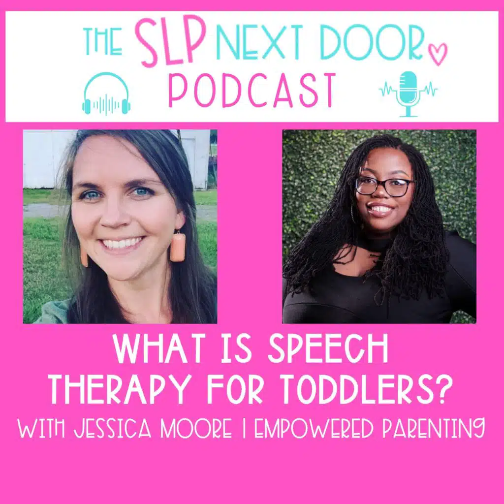 What is Speech Therapy for Toddlers? | An Interview with Jessica T Moore: Empowered Parenting