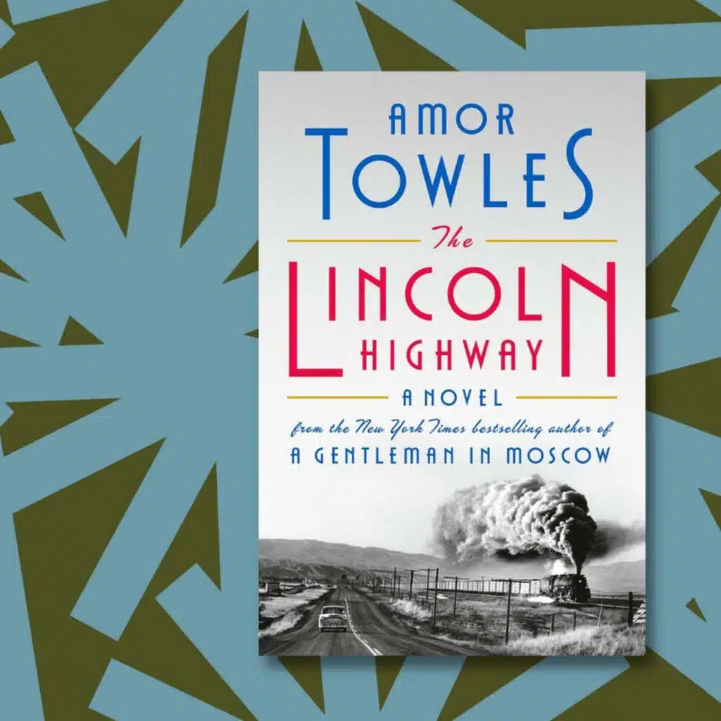 Amor Towles' new book is about a road trip that takes more than a few U-turns