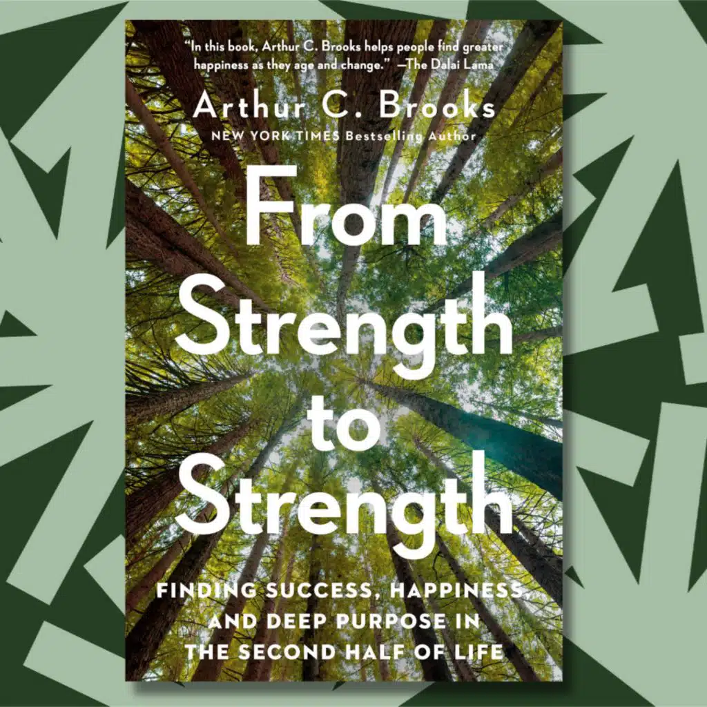 Writer Arthur Brooks says strivers can end up unhappier later in life