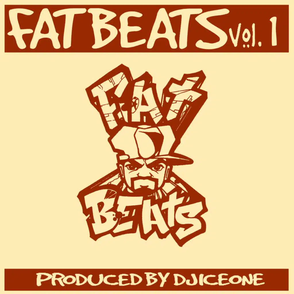 Fat Beats, Vol. 1 (Produced By DJ Ice One)