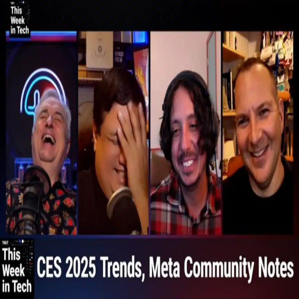 TWiT 1014: Just Say It's Capitalism - CES 2025, Meta News, Newag DRM
