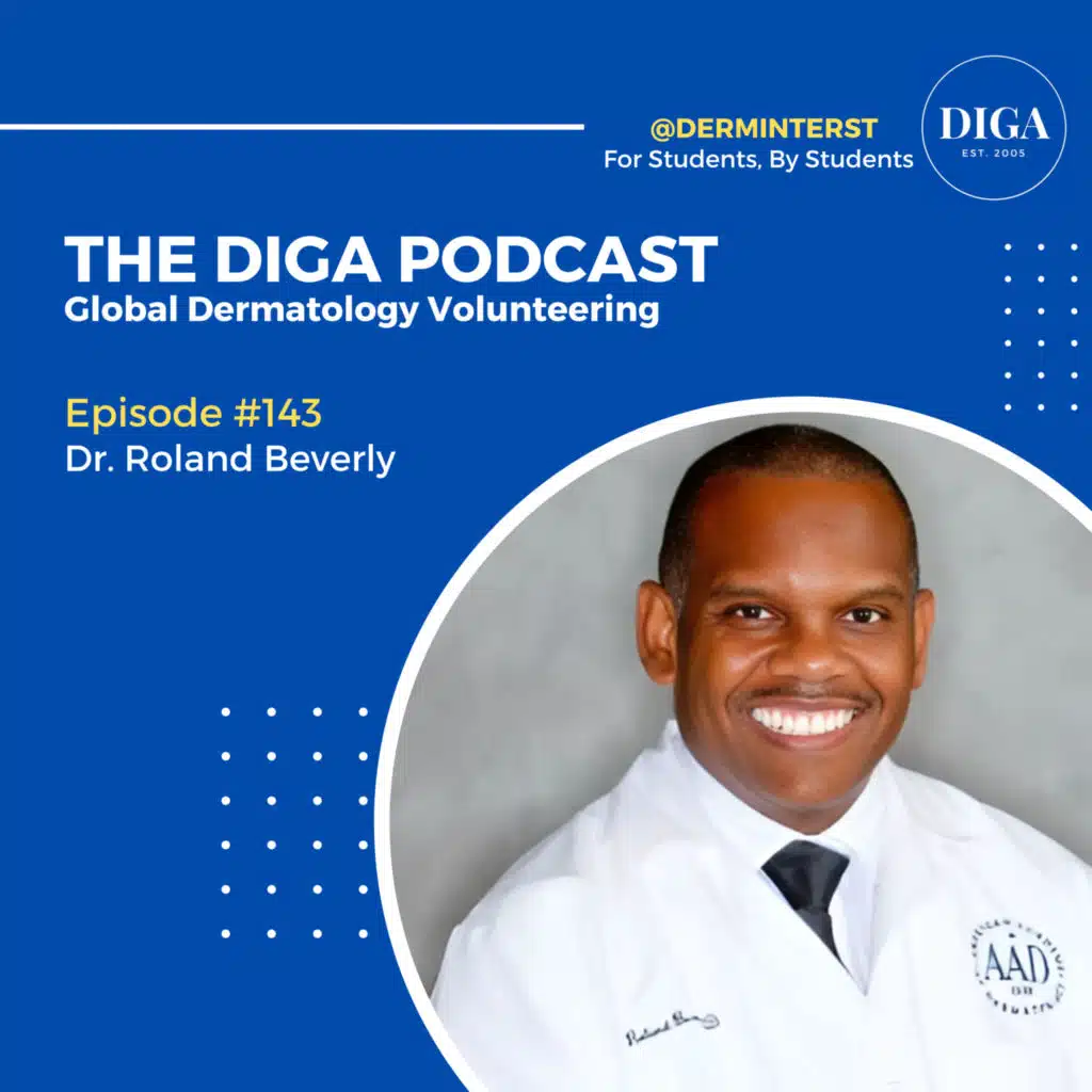#143: Global Dermatology Volunteering with Dr. Roland Beverly