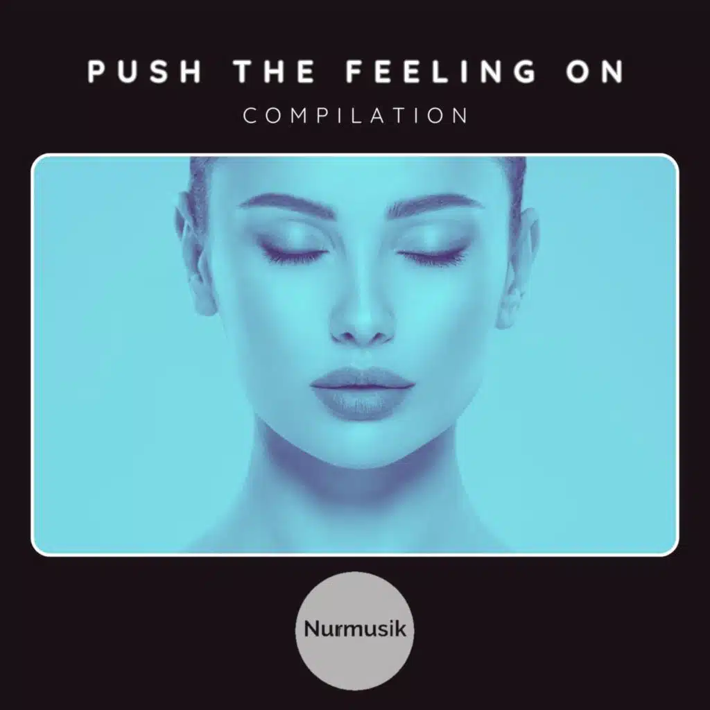 Push the Feeling On