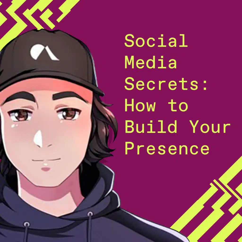 Social Media Secrets: How to Build Your Presence