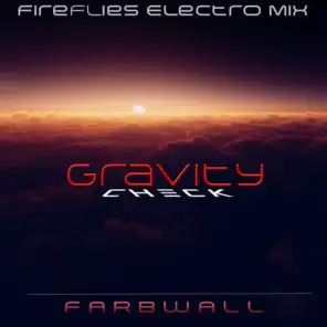 Gravity Check (Fireflies Electro Mix)