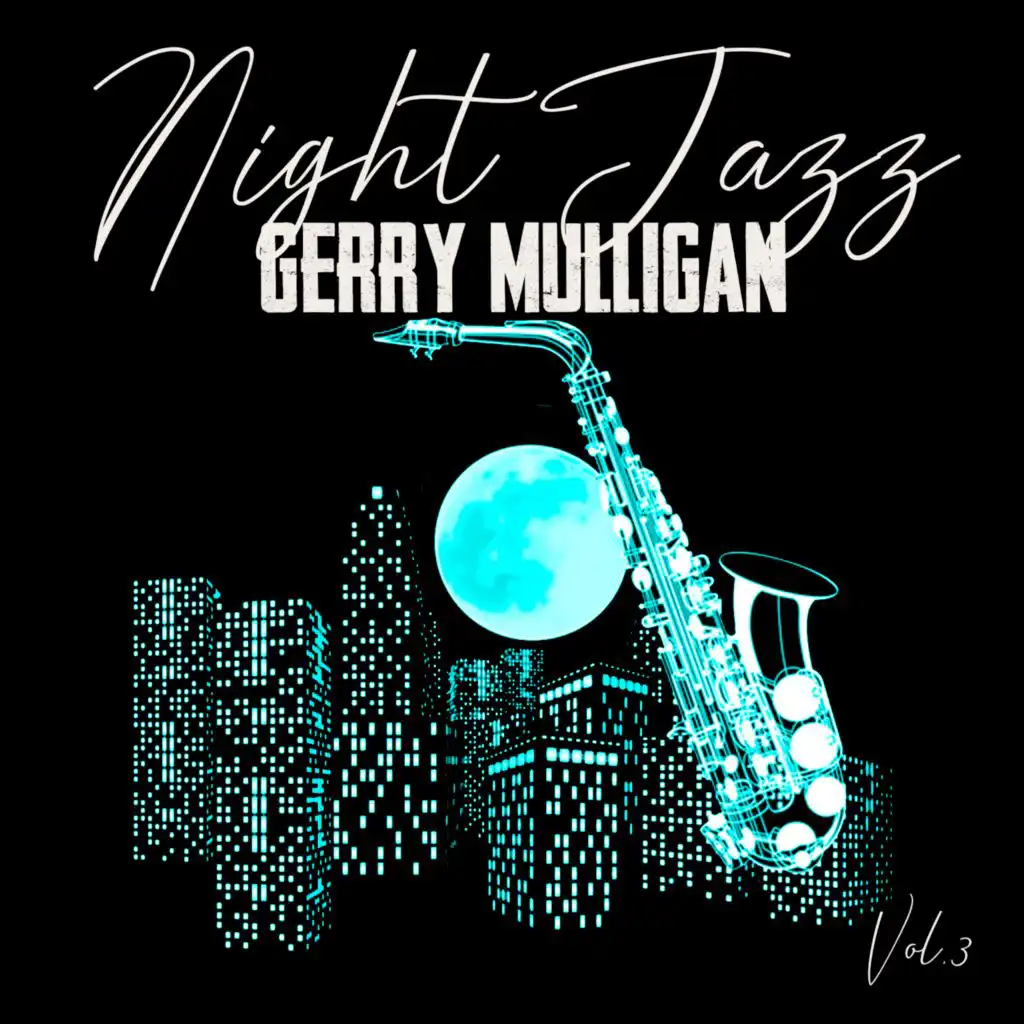 Night Jazz, Gerry Mulligan, Vol. 3