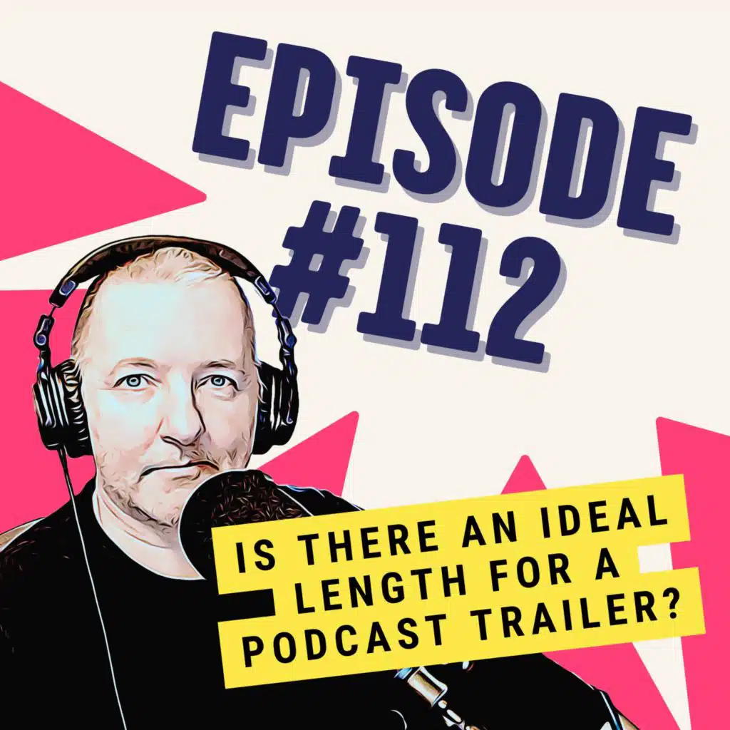 Is There an Ideal Length for a Podcast Trailer?
