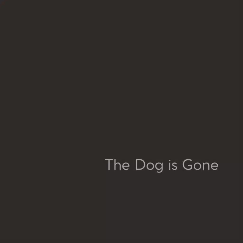 The Dog is Gone