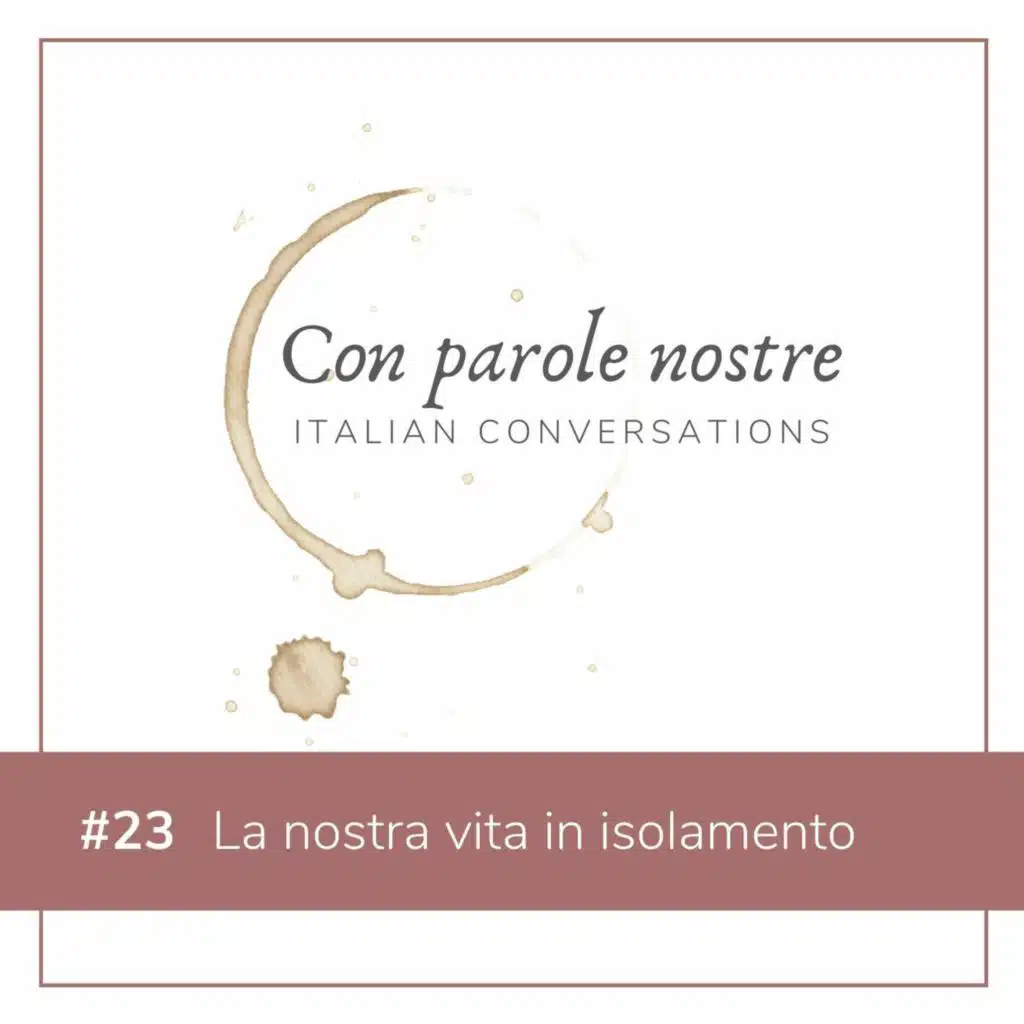 EP 23 La Nostra Vita In Isolamento