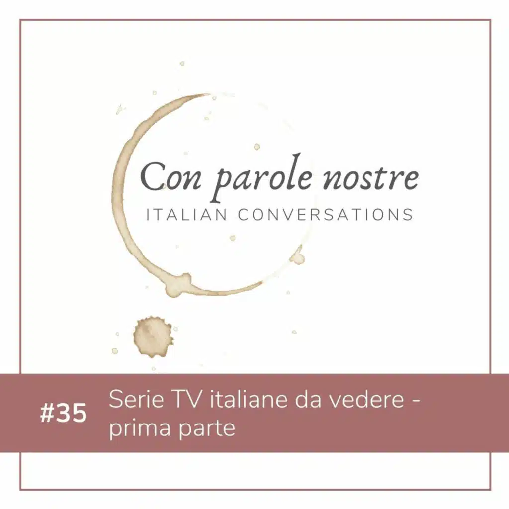 EP 35 Serie TV Italiane Da Vedere - Prima Parte