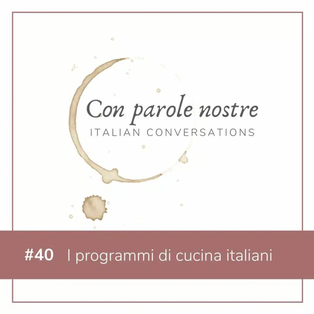 EP 40 I Programmi Di Cucina Italiani