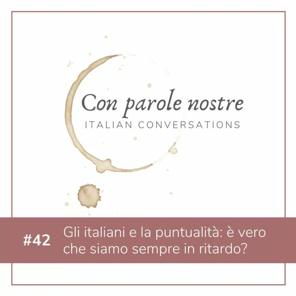 EP 42 Gli Italiani E La Puntualità