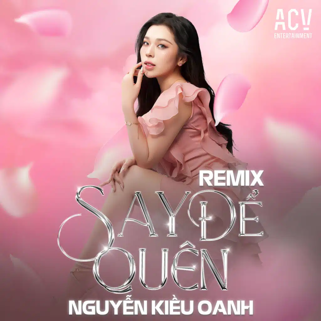 Say Để Quên (Remix)