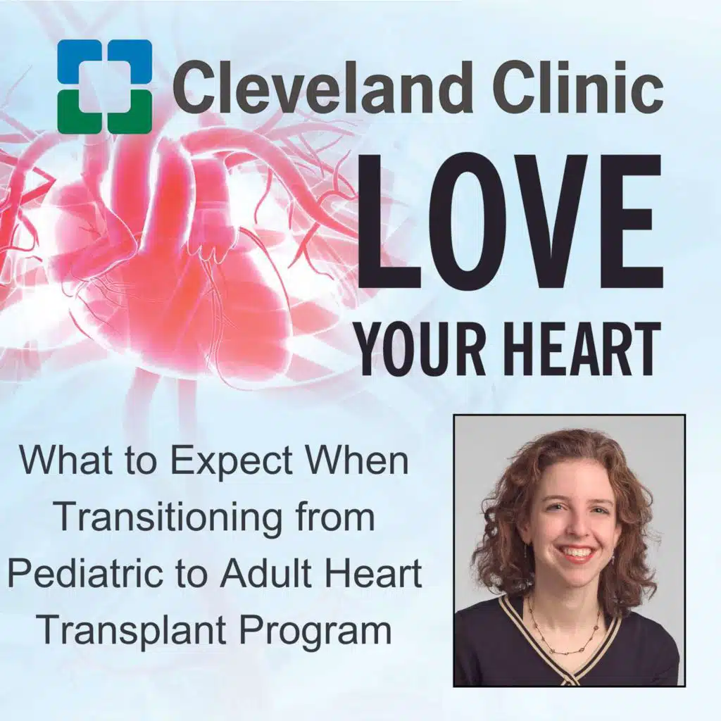 What to Expect When Transitioning from Pediatric to Adult Heart Transplant Program