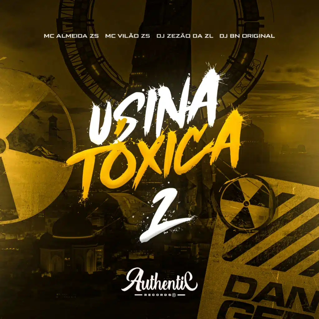 Usina Tóxica 2 (feat. Authentic Records & DJ ZEZÃO DA ZL)