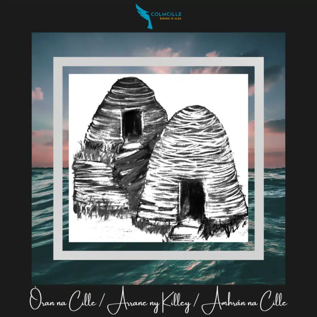 Òran na Cille / Arrane ny Killey / Amhrán na Cille (feat. Marcas Mac an Tuairneir & Gary Keane)