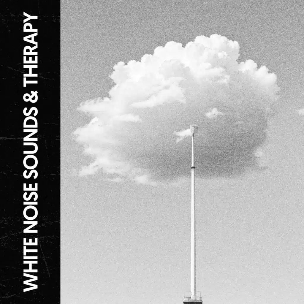 White Noise Sounds & Therapy: Harmony in Chaos